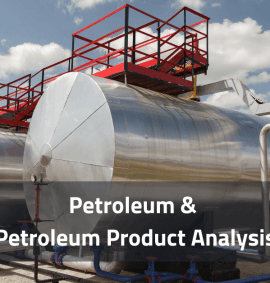 Petroleum & Petroleum Product Analysis